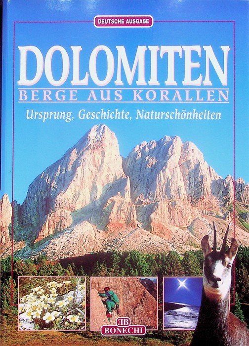 Dolomiten: Berge aus Korallen Ursprung, Geschichte, Naturschönheiten .