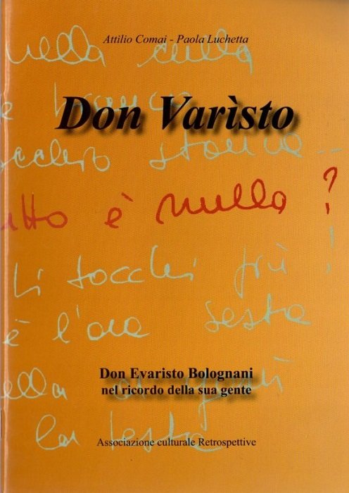 Don VarÃ¬sto: don Evaristo Bolognani nel ricordo della sua gente.