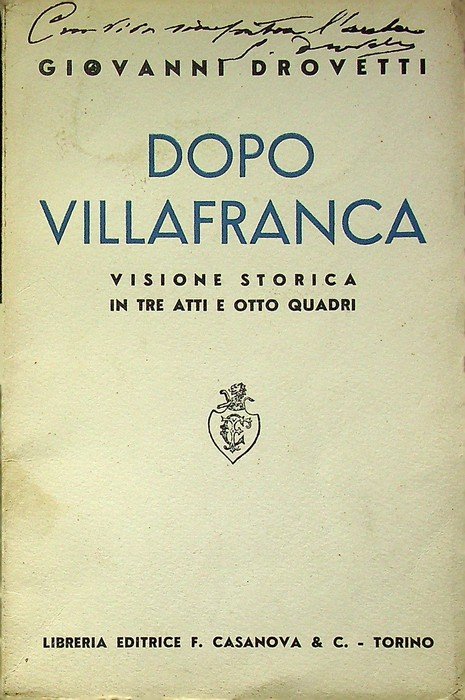 Dopo Villafranca: visione storica in tre atti e otto quadri.