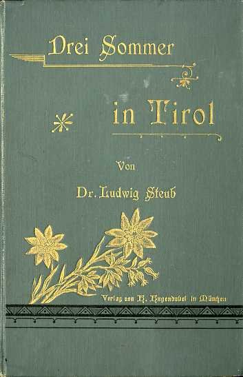 Drei Sommer in Tirol.