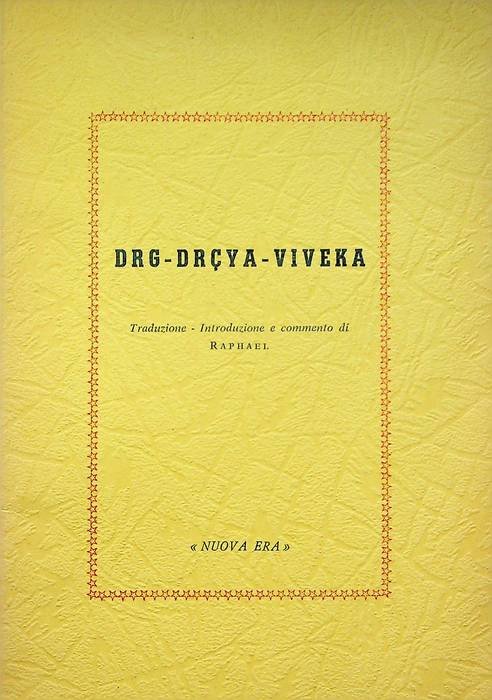 Drg-drçya-viveka: discriminazione tra lo spettatore e lo spettacolo.
