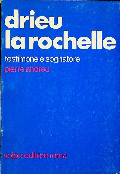 Drieu testimone e sognatore.