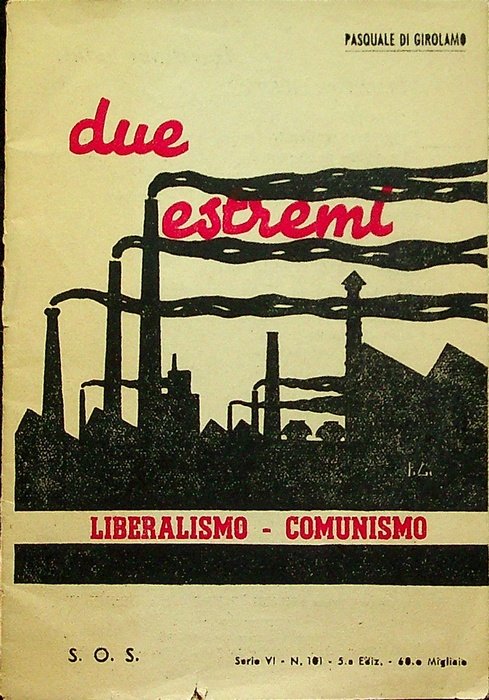 Due estremi: liberalismo-comunismo.