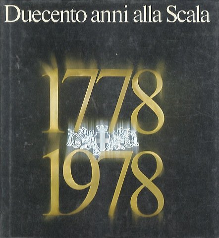 Duecento anni alla Scala: Mostra a Palazzo Reale: Milano, 16 …