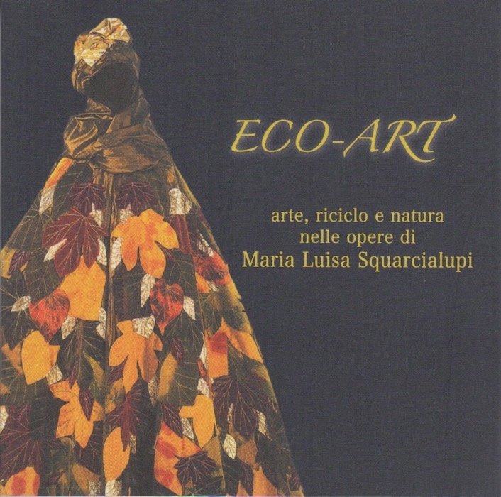 Eco-art: arte, riciclo e natura nelle opere di Maria Luisa …
