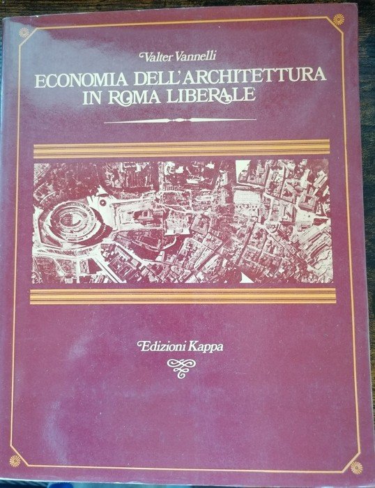 Economia dell'architettura in Roma liberale: il centro urbano.