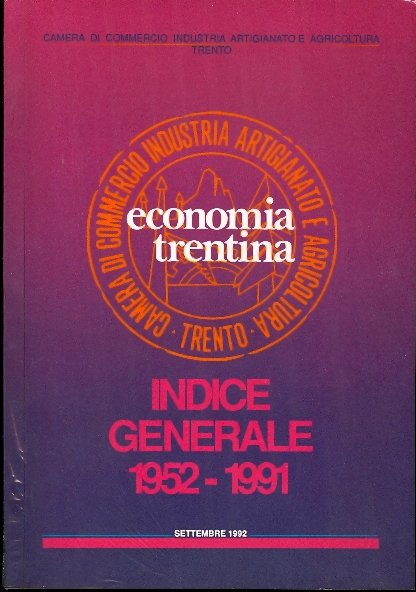 Economia trentina: indice generale 1952-1991.