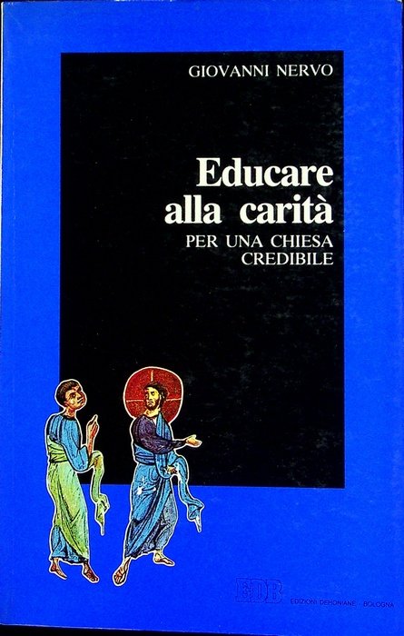 Educare alla caritÃ : per una Chiesa credibile.