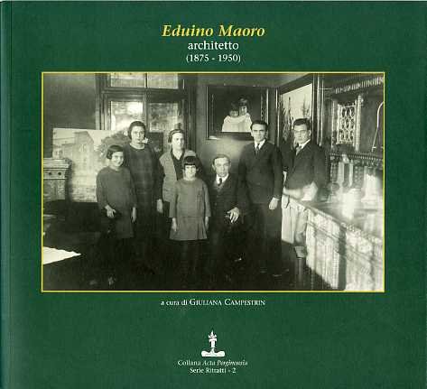 Eduino Maoro: architetto (1875-1950).