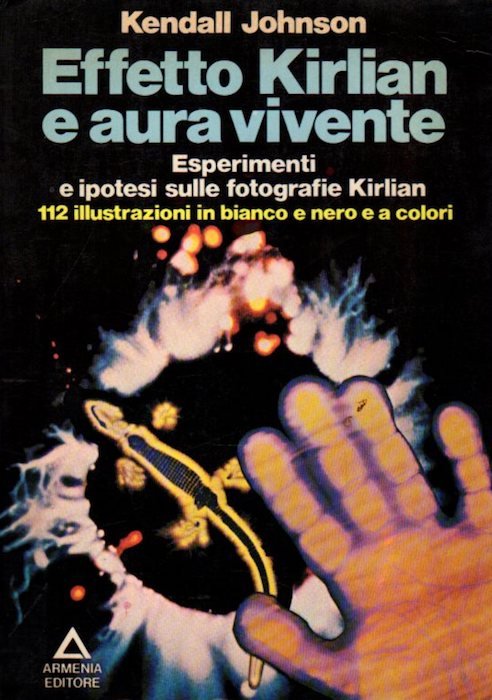 Effetto Kirlian e aura vivente.