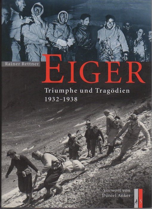 Eiger: Triumphe und Tragodien, 1932-1938.