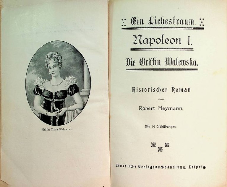 Ein liebestraum; Napoleon I., Die grÃ¤fin Walewska.