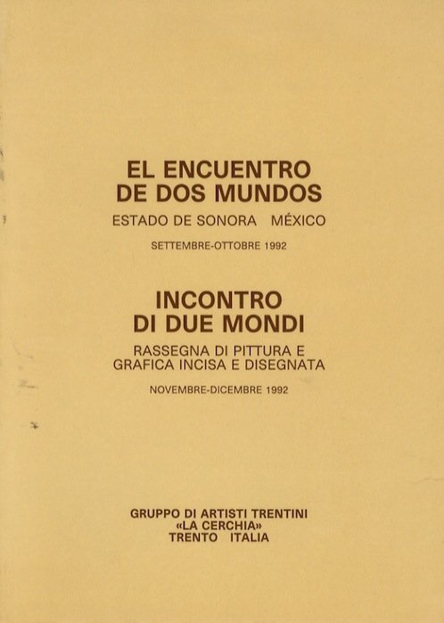 El encuentro de dos mundos: estado de Sonora - México, …