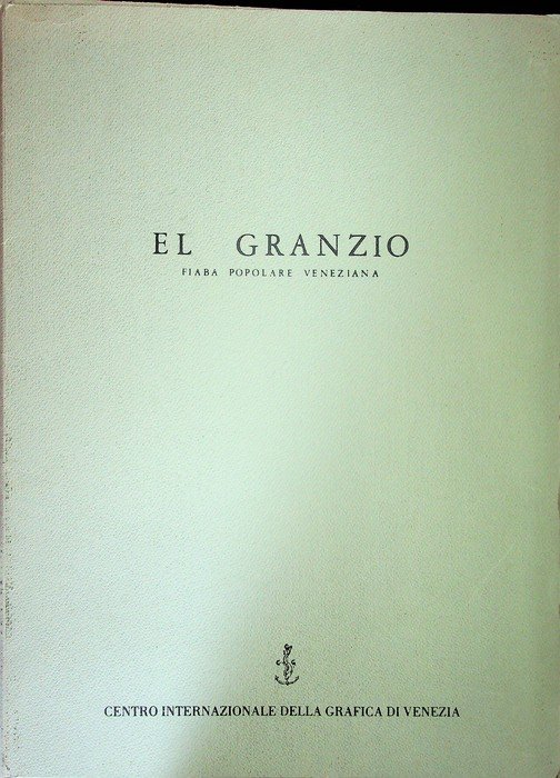 El Granzio: Fiaba popolare veneziana.