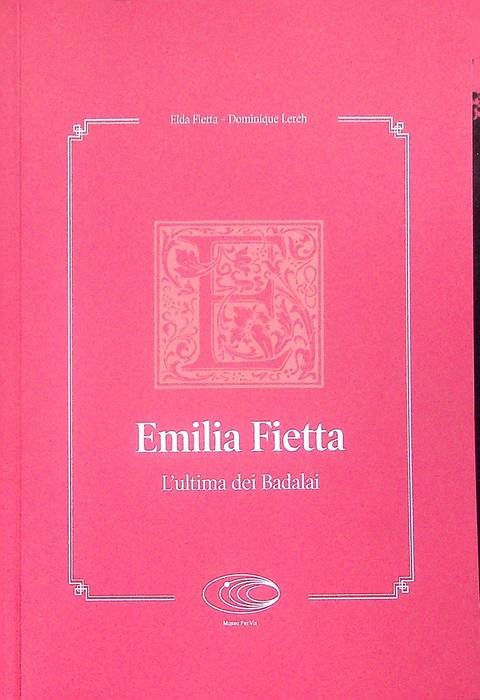 Emilia Fietta: l'ultima dei Badalai.