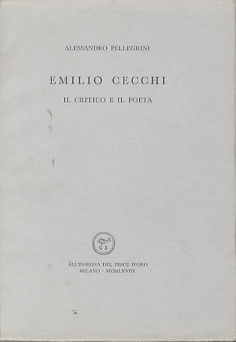 Emilio Cecchi: il critico e il poeta.