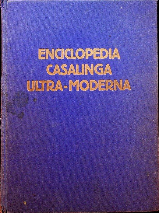 Enciclopedia casalinga ultra-moderna: consigli sul modo di tenere la casa …