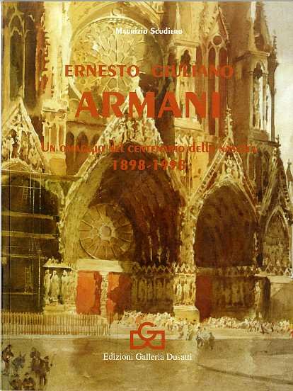 Ernesto Giuliano Armani: un omaggio nel centenario della nascita: 1898-1998.