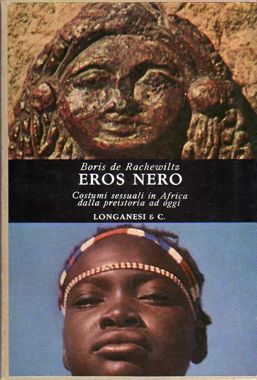 Eros nero: costumi sessuali in Africa dalla preistoria ad oggi.