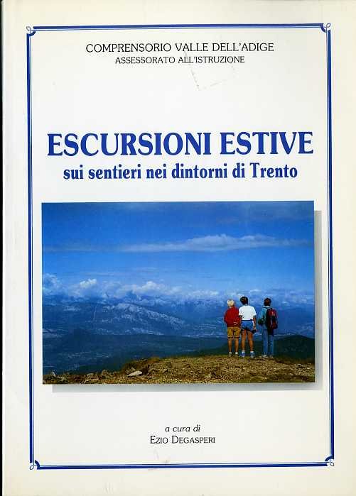 Escursioni estive sui sentieri nei dintorni di Trento.