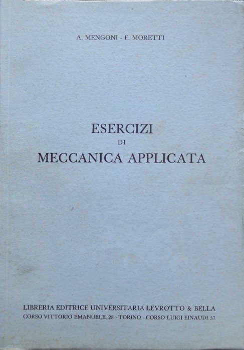 Esercizi di meccanica applicata.