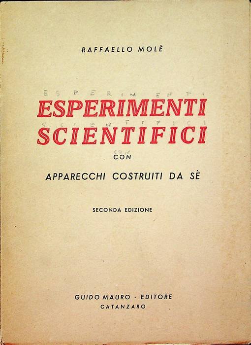 Esperimenti scientifici con apparecchi costruiti da sÃ©.