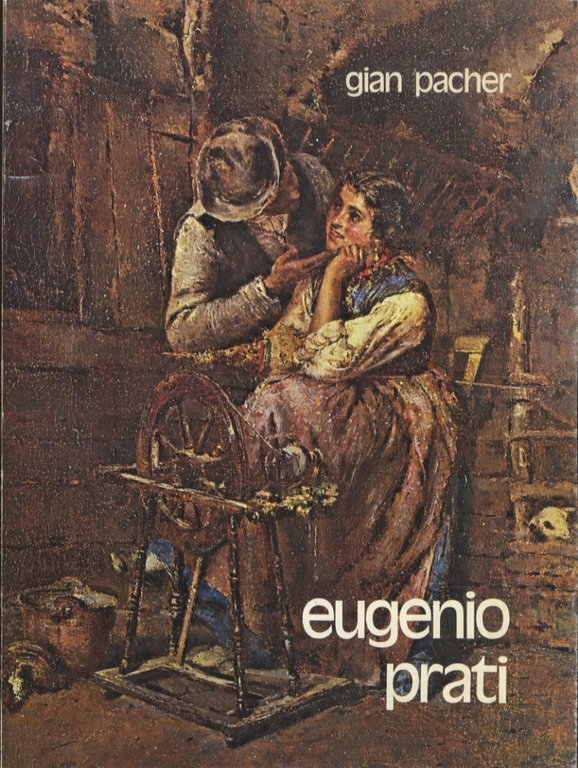 Eugenio Prati: 1842-1907.