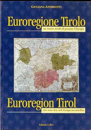 Euroregione Tirolo: un nuovo modo di pensare l'Europa = Euroregion … | Immagine principale