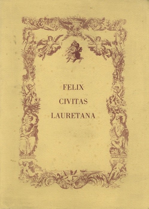 Felix civitas Lauretana.