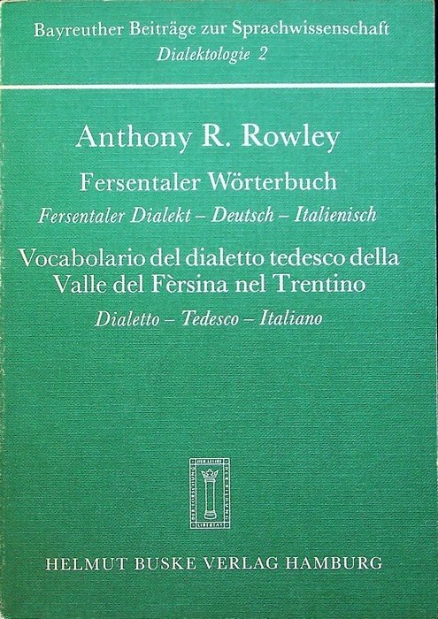 Fersentaler Wörterbuch: Wörterverzeichnis der deutschen Sprachinselmundart des Fersentals in der …