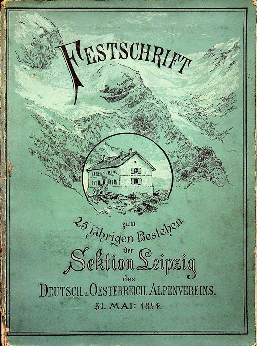 Festschrift zum fuenfundzwanzigjaehrigen Bestehen der Section Leipzig des Deutschen und …