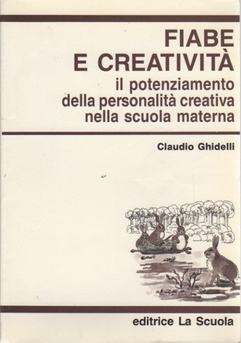 Fiabe e creativitÃ : il potenziamento della personalitÃ creativa nella …