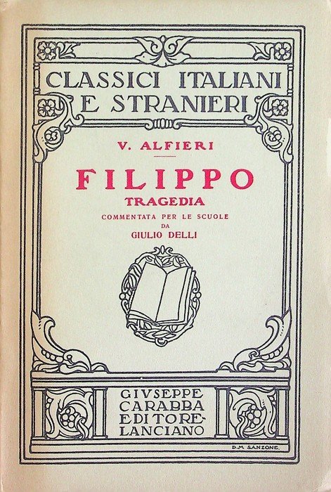 Filippo: Tragedia commentata per le scuole da Giulio Delli.