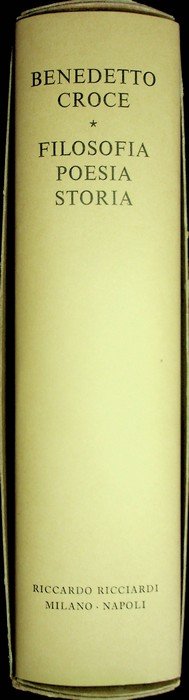 Filosofia, poesia e storia: pagine tratte da tutte le opere.