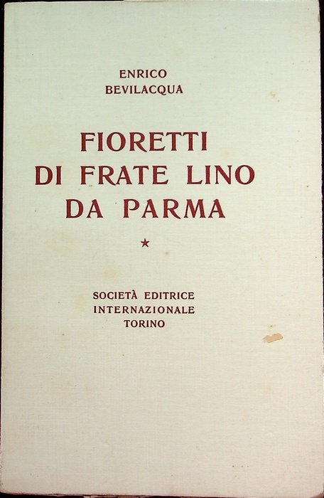 Fioretti di frate Lino da Parma.
