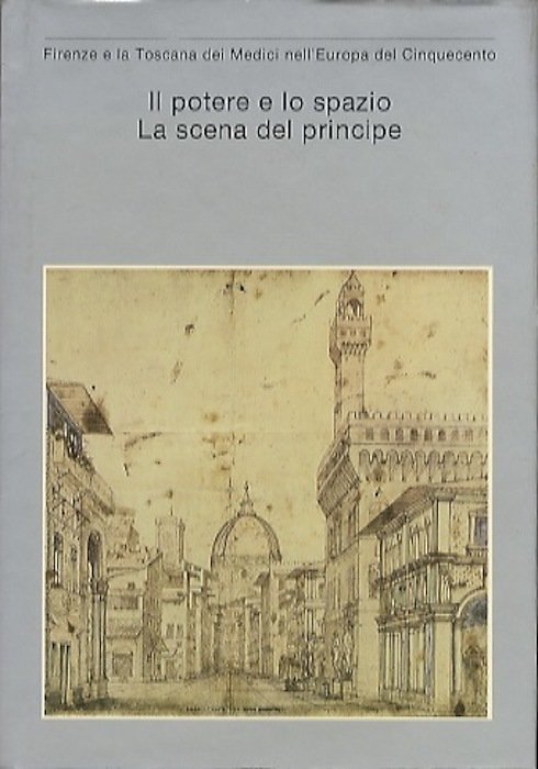 Firenze e la Toscana dei Medici nell'Europa del Cinquecento. 1. …
