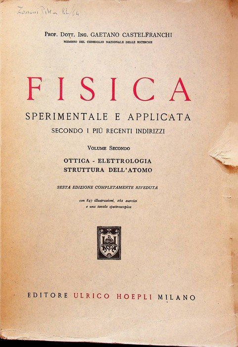 Fisica sperimentale e applicata secondo i più recenti indirizzi: I. …