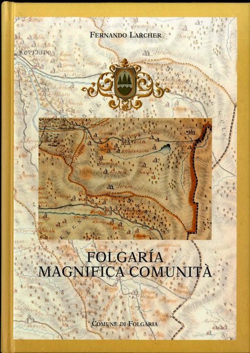 Folgaria Magnifica comunitÃ : il territorio, la storia, le tradizioni …