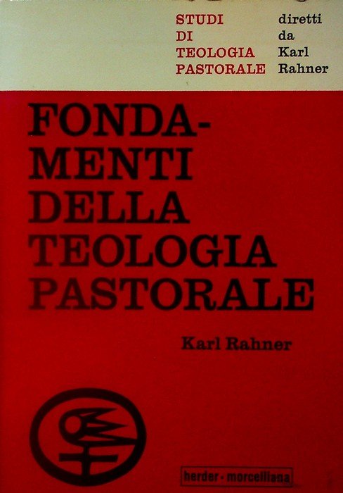 Fondamenti della teologia pastorale.