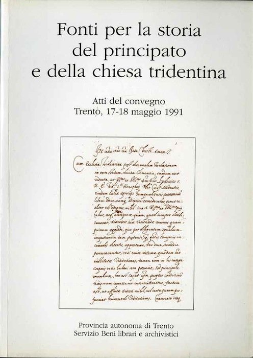 Fonti per la storia del principato e della chiesa tridentina: …