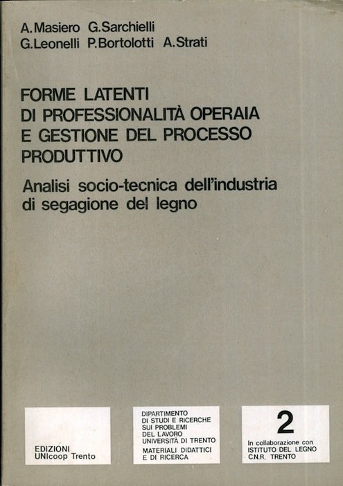 Forme latenti di professionalitÃ operaia e gestione del processo produttivo: …