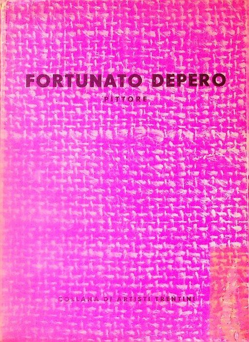 Fortunato Depero: pittore.