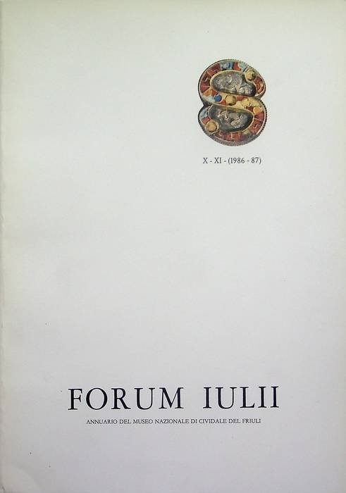 Forum Iulii: annuario del Museo Nazionale di Cividale del Friuli: …