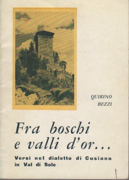 Fra boschi e valli d'or.: versi nel dialetto di Cusiano …