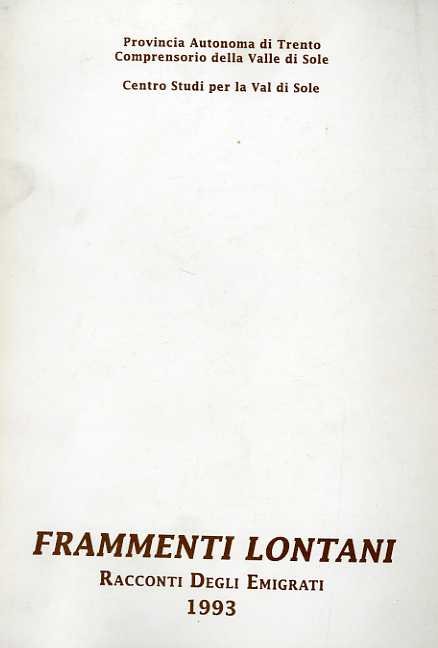 Frammenti lontani: racconti degli emigrati.