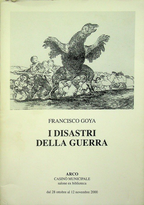 Francisco Goya: i disastri della guerra.