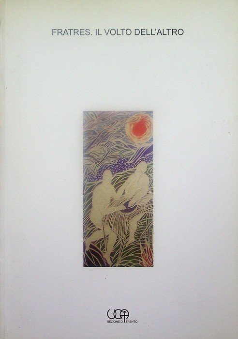Fratres: il volto dell'altro.