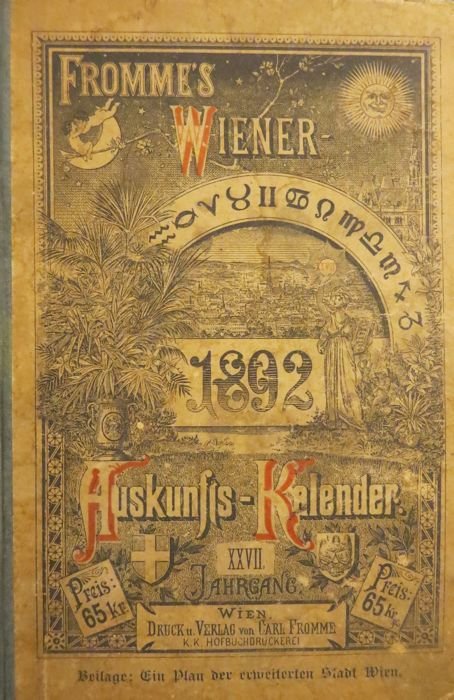 Fromme's Wiener Auskunfts-Kalender für Geschäft und Haus und zum Gebrauche …