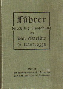 FÃ¼hrer durch die Umgebung von San Martino di Castrozza.