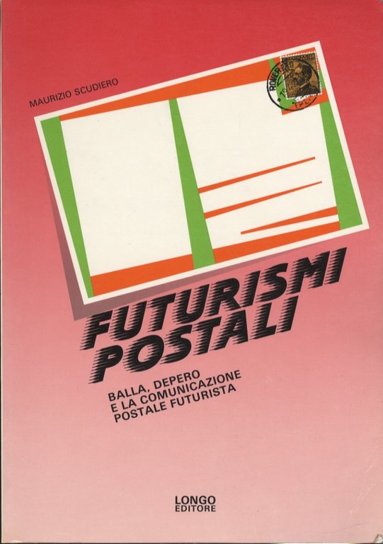Futurismi postali: Balla, Depero e la comunicazione postale futurista.